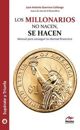 Los Millonarios no Nacen, se Hacen