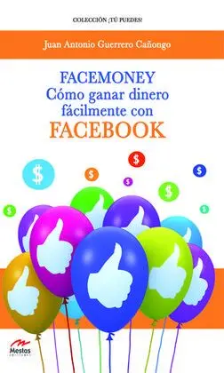 Facemoney. Como Ganar Dinero Facilmente con Facebbook