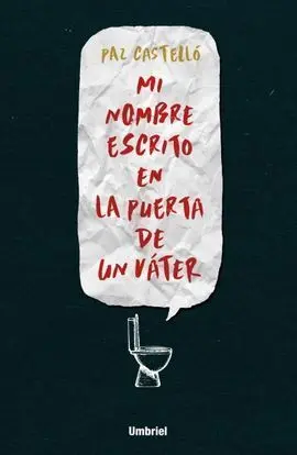 Mi Nombre Escrito en la Puerta de un Váter