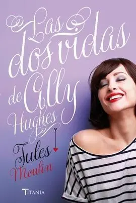 Dos Vidas de Ally Hugues, las