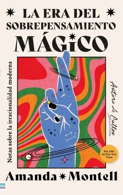 Era del Sobrepensamiento Magico, la.
