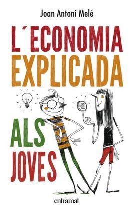 ECONOMIA EXPLICADA ALS JOVES, L' (CATALÁN)