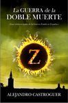 LA GUERRA DE LA DOBLE MUERTE Z