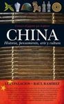 CHINA. HISTORIA, PENSAMIENTO, ARTE Y CULTURA