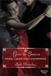 Guía de Jessica para Ligar con Vampiros