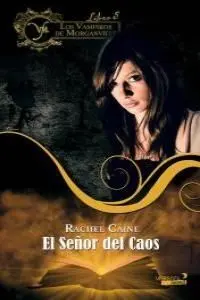 Los Vampiros de Morganville V. El Señor del Caos