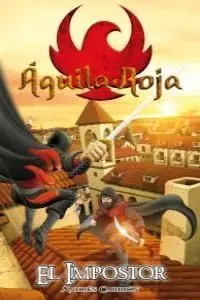 El Impostor. Vol. 1 Águila Roja: tú Decides la Aventura