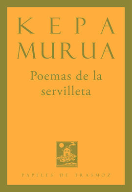 POEMAS DE LA SERVILLETA      KEPA MURUA
