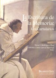 ESCRITURA DE LA MEMORIA. LOS CARTULARIOS