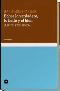 Sobre lo Verdadero, lo Bello y el Bien