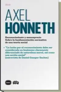 Reconocimiento y Menosprecio. Sobre la Fundamentac