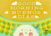 Buenos Días/Good Morning