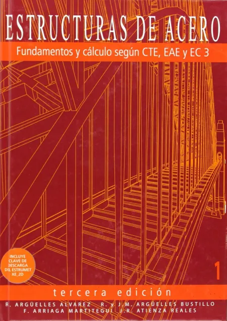 Estructuras de Acero 1: Fundamento y Cálculo Según Cte, Eae y Ec3