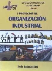 5 PROYECTOS DE ORGANIZACIÓN INDUSTRIAL