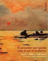 EL PESCADOR QUE QUERIA IR A PAIS BLANCOS