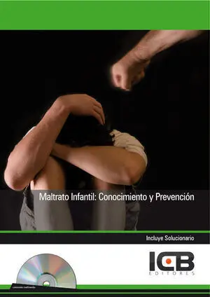 Maltrato Infantil: Conocimiento y Prevencion - Incluye Contenido Multimedia