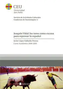 Joaquín Vidal: los Toros Como Excusa para Repensar lo Español