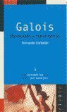 GALOIS. REVOLUCIÓN Y MATEMÁTICAS