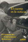 EL CUENTO ES LA NOTICIA. LITERATURA Y         PERI