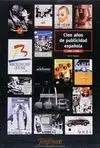 Cien Años de Publicidad Española (1899-1999) Pack 3 Tomos