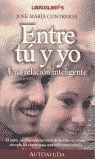 ENTRE TU Y YO, UNA RELACIÓN INTELIGENTE