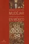 Sintesis de Culturas. Mudejar en Mexico
