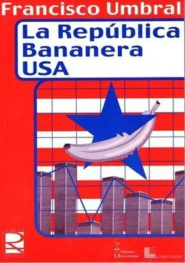 La República Bananera u. s. a.