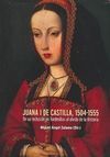 JUANA I DE CASTILLA, 1504-1555