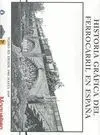 Historia Grafica (Iii)Del Ferrocarril en España. Tomo Iii:desde 1