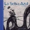 LA SELVA AZUL