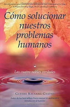 Cómo Solucionar nuestros Problemas Humanos