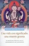 Una Vida con Significado, una Muerte Gozosa