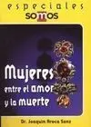 Mujeres entre el Amor y la Muerte