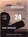 ALTA DEFINICIÓN Y CINEMATOGRAFÍA 24 FPS