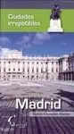 Madrid Ciudades Irrepetibles