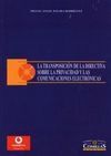 LA TRANSPOSICIÓN DE LA DIRECTIVA SOBRE LA PRIVACIDAD Y LAS COMUNICACIONES ELECTRÓNICAS