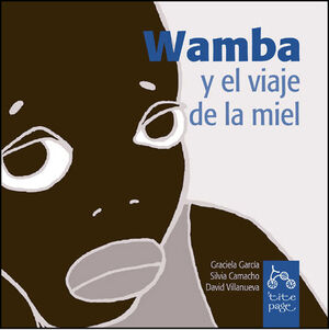 WAMBA Y EL VIAJE DE LA MIEL