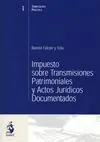 Impuesto Sobre Transmisiones Patrimoniales y Actos Jurídicos Documentados