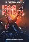 Iron Maiden. El Viaje de la Doncella