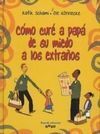 CÓMO CURÉ A PAPÁ DE SU MIEDO A LOS EXTRAÑOS