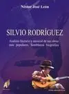 Silvio Rodríguez. Análisis Literario y Musical de Sus Obras Mas Populares. Semblanza Biográfica