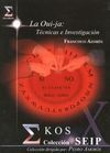 OUI-JA: TÉCNICAS E INVESTIGACIÓN, LA