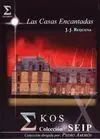 Casas Encantadas, las