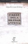 CALLE DE LA SOLEDAD ANTIGUA