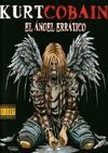 KURT COBAIN. EL ÁNGEL ERRÁTICO