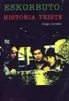 Eskorbuto. Historia Triste