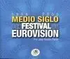 Medio Siglo del Festival de Eurovisión (1956-2005)