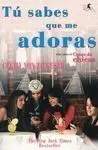Tú Sabes que me Adoras