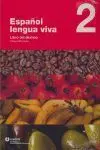 Español Lengua Viva 2. Libro del Alumno