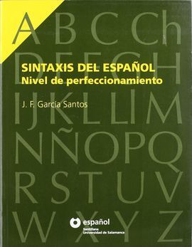 SINTAXIS DEL ESPAÑOL, NIVEL DE PERFECCIONAMIENTO